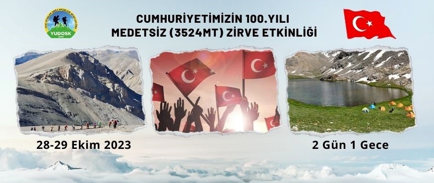 CUMHURİYETİMİZİN 100.YILI MEDETSİZ (3524mt) ZİRVE ETKİNLİĞİ