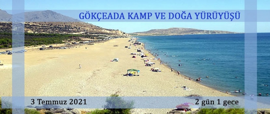 GÖKÇEADA KAMP VE DOĞA YÜRÜYÜŞÜ