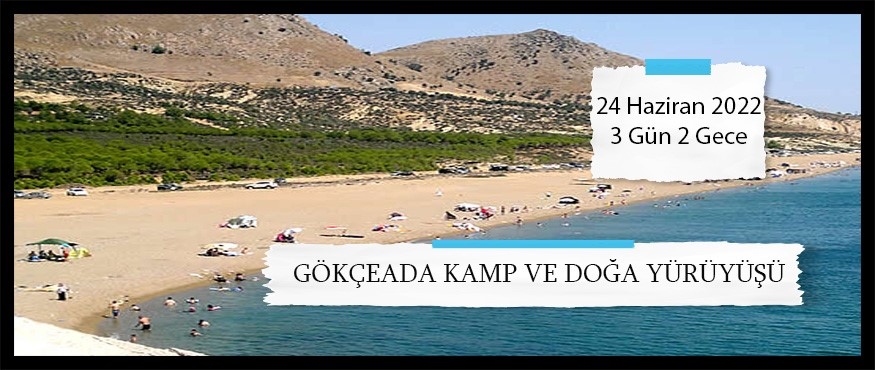 GÖKÇEADA KAMP VE DOĞA YÜRÜYÜŞÜ