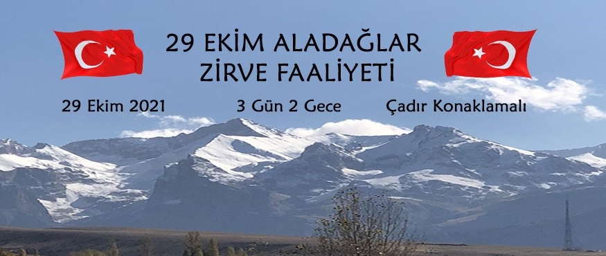 29 EKİM ALADAĞLAR ZİRVE FAALİYETİ