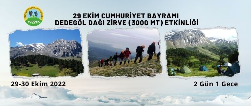 29 EKİM CUMHURİYET BAYRAMI DEDEGÖL DAĞI ZİRVE (3000 mt) ETKİNLİĞİ