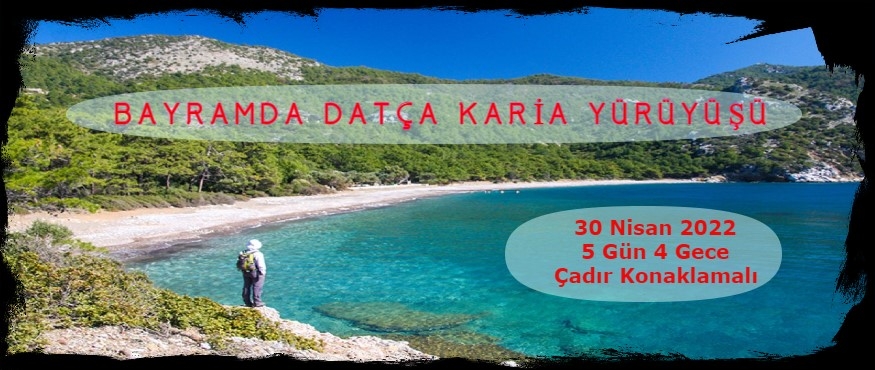 BAYRAMDA DATÇA KARİA YÜRÜYÜŞÜ 