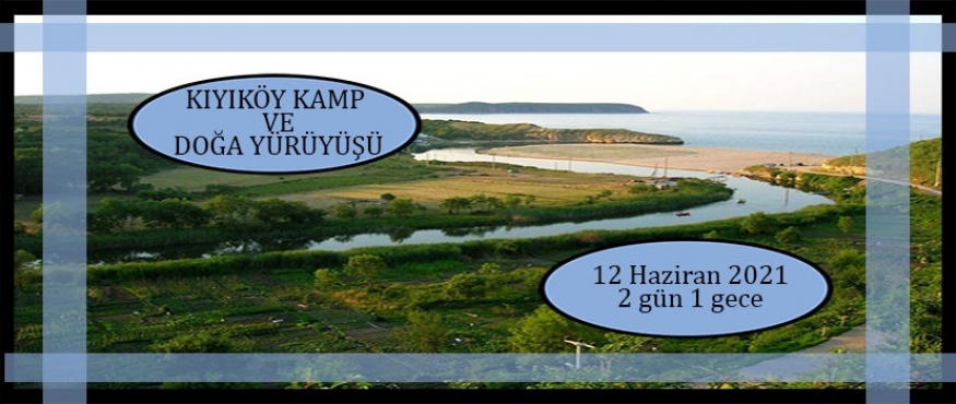KIYIKÖY KAMP VE DOĞA YÜRÜYÜŞÜ