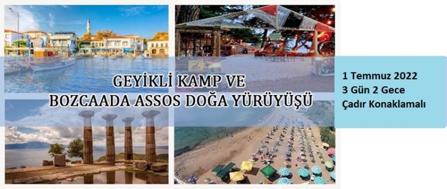 GEYİKLİ KAMP VE BOZCAADA ASOS DOĞA YÜRÜYÜŞÜ