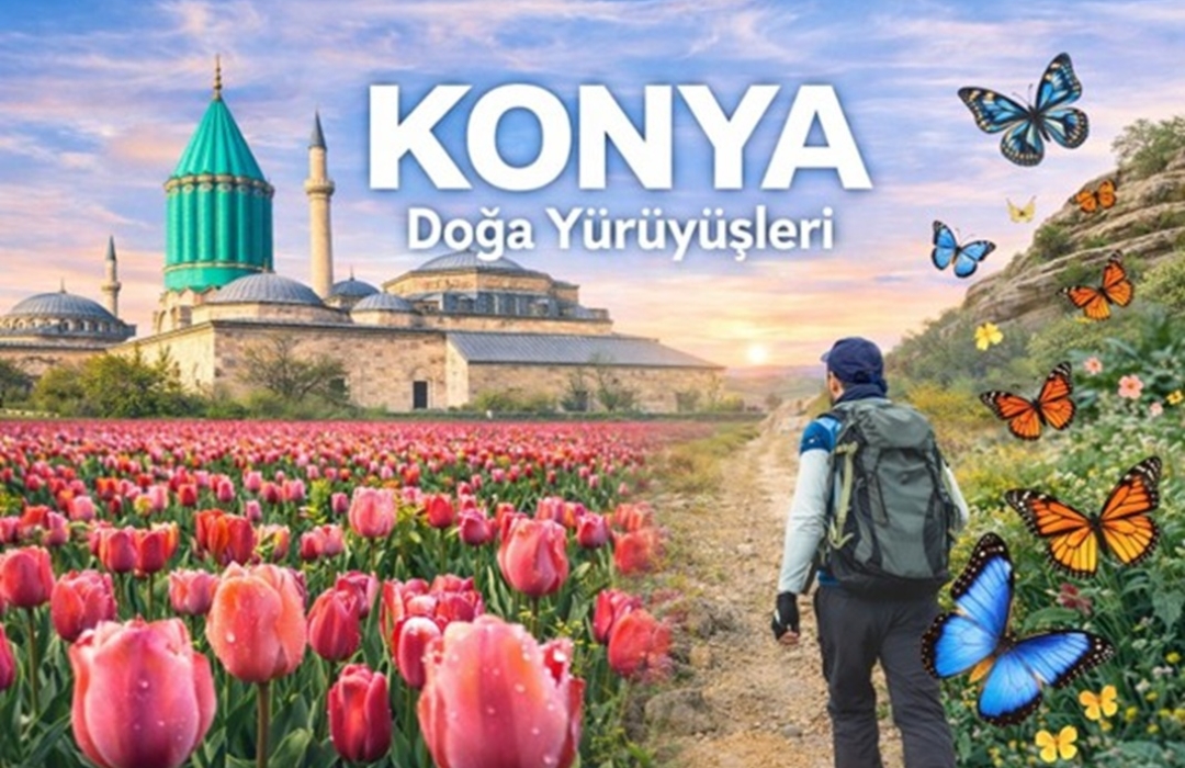 SUFİ ve KEYKUBAD YOLLARI KONYA DOĞA YÜRÜYÜŞLERİ 