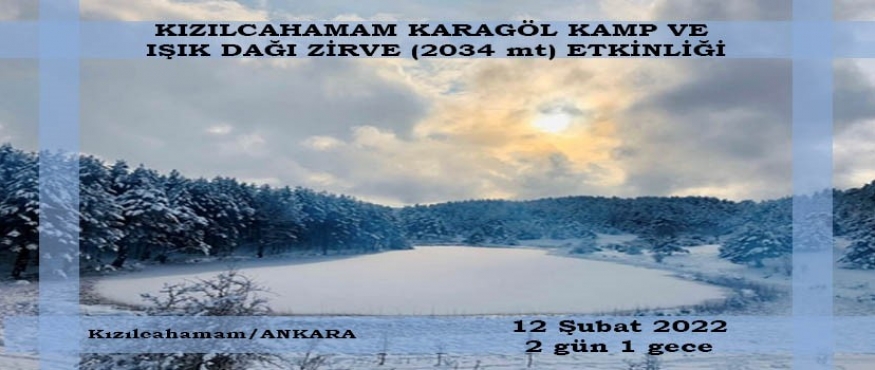 KIZILCAHAMAM KARAGÖL KAMP VE IŞIK DAĞI (2034 mt) ZİRVE  ETKİNLİĞİ